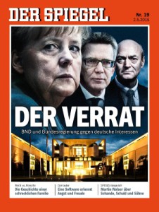 "Der Verrat" titelt der Keine Lüge: der Verrat aus dem Kanzleramt. Spiegel Anfang Mai 2015 über die Perversion der Merkel-Sicherheit